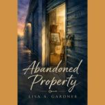 Abandoned Property, Lisa A. Gardner