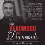 From Deadwood to Diamonds, Stefan Kazakis