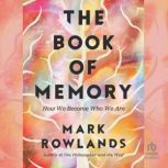 The Book of Memory, Mark Rowlands