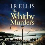 The Whitby Murders, J. R. Ellis