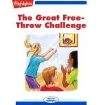 The Great Free Throw Challenge, Highlights for Children