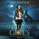 The Shadow Girls, Dawn Merriman