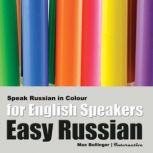 Speak Russian in Colour Express Emotions; Discuss Weather, Art, Music, Film, Likes And Dislikes, Max Bollinger