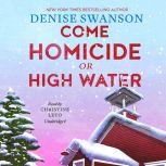 Come Homicide or High Water, Denise Swanson