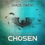 Chosen, Shade Owens