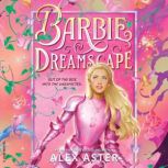 Barbie Dreamscape, Alex Aster