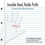 Invisible Hand, Visible Profit, Dr. Kruti Dholakia Lehenbauer