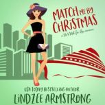 Match Me by Christmas, Lindzee Armstrong