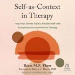 SelfasContext in Therapy, Beate M.E. Ebert
