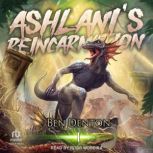 Ashlanis Reincarnation, Ben Denton