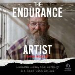 The Endurance Artist, Jared Beasley