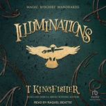 Illuminations, T. Kingfisher