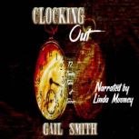 Clocking Out, Gail Smith