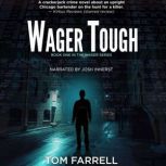 Wager Tough, Tom Farrell