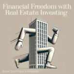 Financial Freedom with Real Estate In..., Michael Blank