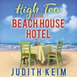 High  Tea at the Beach House Hotel, Judith Keim