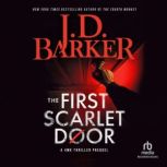 The First Scarlet Door, J.D. Barker