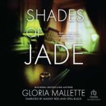 Shades of Jade, Gloria Mallette