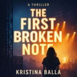 The First Broken Note, Kristina Balla