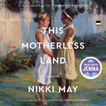 This Motherless Land, Nikki May