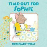Time-Out for Sophie, Rosemary Wells