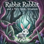 Rabbit Rabbit and a Very Sticky Situa..., Eileen Honnor