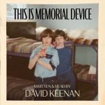 This is Memorial Device, David Keenan