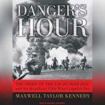 Dangers Hour, Maxwell Taylor Kennedy