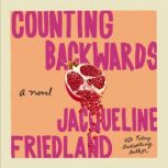 Counting Backwards, Jacqueline Friedland
