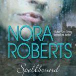 Spellbound, Nora Roberts