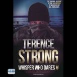 Whisper Who Dares, Terence Strong