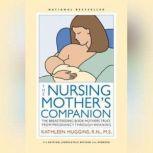 The Nursing Mothers Companion7th Ed..., Kathleen Huggins