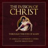 The Passion of Christ Through the Eye..., Saint Anselm of Canterbury