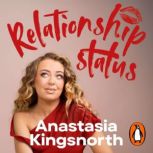Relationship Status, Anastasia Kingsnorth