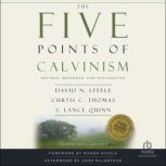 The Five Points of Calvinism, Curtis C. Thomas