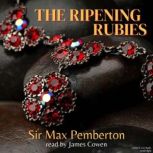 The Ripening Rubies, Max Pemberton
