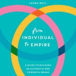 From Individual to Empire, Laura Bull