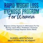 Rapid Weight Loss Hypnosis Program Fo..., Guided Meditations  SelfHypnosis Academy