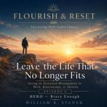 Leave the Life That No Longer Fits, William R. Stanek