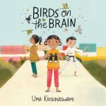 Birds on the Brain, Uma Krishnaswami