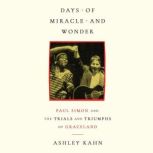 Days of Miracle and Wonder, Ashley Kahn