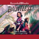 Dauntless, Elisa A. Bonnin