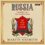Russia The Wild East, Martin Sixsmith