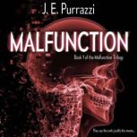 Malfunction, J.E. Purrazzi