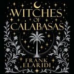 Witches of Calabasas, Frank Elaridi