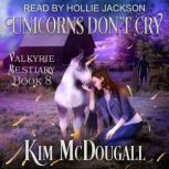 Unicorns Dont Cry, Kim McDougall