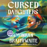 Cursed Daughters A Read with Jenna P..., Oyinkan Braithwaite