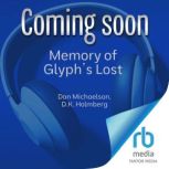 Memory of Glyphs Lost, Dan Michaelson