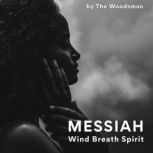 Messiah, The Woodsman