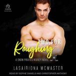 Two for Roughing, Lasairiona McMaster
